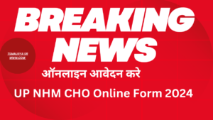 UP NHM CHO Online Form 2024